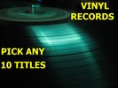 LP Record Sale PICK ANY (10) Vinyl Albums & 12