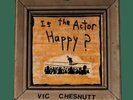 Vic Chesnutt - Is the Actor Happy?