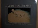 Christian Death: Catastrophe Ballet. '84 France L'Invitation Au Suicide ?. S.D.5