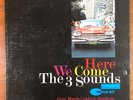 THE 3 SOUNDS HERE WE COME  BLUE NOTE 4088 MONO NY ADDRESS RVG EAR RARE NICE COPY