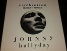 JOHNNY HALLYDAY 45 TOURS LIVRE+EP CELEBRATION REEDITION 2009