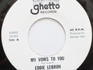 EDDIE LEBRON MY VOWS TO YOU / SIGUE TU VIDA 45 HEAR GHETTO RECORDS