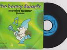 The Heavy Dwarfs - Dutch '73 Ultra Heavy Glam Rock Fuzz Proto Punk Killer PS 45