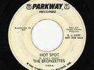 Northern Soul 45 - Bronzettes - Hot Spot - Parkway - mp3