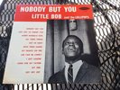 Rare R&B Soul LP  LITTLE BOB on La Louisianne  “ Nobody But You”  I Got Loaded