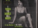 JOE CUBA & ORCHESTRA: I Tried To Dance All Night LP Sealed (corner ding)