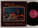 WILLIE & THE BUMBLEBEES Honey From The Bee LP on Sweet Jane VG++