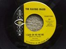 The Raving Madd I Said Oh No No No  Boundaries 45rpm Goldstar PROMO Psych Garage
