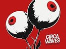 CIRCA WAVES : DIFFERENT CREATURES : 180 GRAM BRAND NEW & SEALED VINYL LP