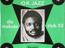 45t SP FRANCO et l'orchestre O.K. JAZZ Dix makuta / club 53 EX+ / M- Nguma Congo