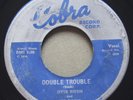 OTIS RUSH Double Trouble COBRA 5030 Chicago Blues 1958 45rpm