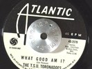 NORTHERN SOUL 45 - THE T.S.U. TORONADOES - WHAT GOOD AM I? WL PROMO M- HEAR