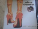 RSD 2018 BIRTH CONTROL here and now,2 LP, FOC, NEU