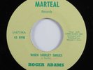 70s Soul 45 ROGER ADAMS When Shirley Smiles MARTEAL HEAR