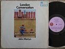 JOHN MARTYN LP LONDON CONVERSATION EX+/VG-