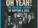 VARIOUS - Oh Yeah  The Original Sound Of Rhythm & Soul (mono) - Vinyl (LP)