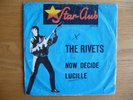 The Rivets ?– Now Decide / Lucille    Star-Club  Germany 1965 VG/VG (7