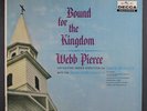 WEBB PIERCE: Bound For The Kingdom LP (rare stereo, deep groove black label)