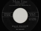 Doo-Wop R&B 45 - Fabulaires - While Walking/No No - Main Line - mp3