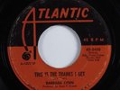 Northern Soul 45 BARBARA LYNN This Is The Thanks I Get ATLANTIC HEAR