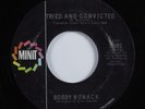 Crossover Soul 45 BOBBY WOMACK Tried And Convicted MINIT HEAR