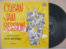 Julio Gutierrez- CUBAN JAM SESSION Vol.1 RARE LP (USA Vinyl EX) Cha-Cha/Descarga