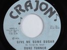 Sweet Soul/Funk 45 DUKE TURNER Give Me Some Sugar CRAJON VG+ HEAR