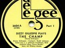 DIZZY GILLESPIE (The Champ / Part 2 ) JAZZ 78 RPM  RECORD