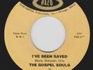 RARE BLACK GOSPEL The Gospel Souls Passing Through/I've Been Saved 1966 HALO 45