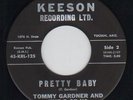 Tommy Gardner Pretty Baby / Why Oh Why ORIGINAL US Vinyl Single 7inch Keeson