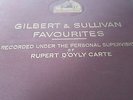 GILBERT & SULLIVAN FAVOURITES RECORDED UNDER THE SUPERVISION RUPERT D'OYLY CARTE