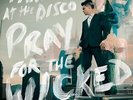 Panic  At The Disco - Pray For The Wicked (NEW 12