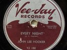 JOHN LEE HOOKER-EVERY NIGHT /TROUBLE BLUES ON VEE JAY BLUES 78RPM