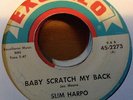 SLIM HARPO - BABY SCRATCH MY BACK / I'M GONNA MISS YOU -EXCELLO 2273. VG+