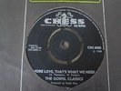 The Gospel Classics - More Love, Thats What We Need 1968 UK 45  NORTHERN SOUL