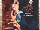 JOHNNY HARTMAN I Just Dropped By to Say Hello ORIG IMPULSE JAZZ LP VG++