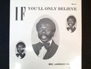 BRO LAWRENCE THOMISON IF YOU'LL ONLY BELIEVE SEALED BLACK GOSPEL SOUL VINYL LP