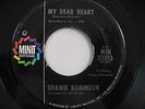 Shawn Robinson - My Dear Heart - Find Love Rght Now  Northern Soul 45 Minit