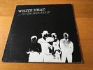 WHITE HEAT - IN THE ZERO HOUR - 1981 LP EX- RARE MOD REVIVAL - LOTS MORE IN SHOP