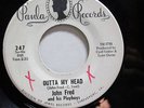 JOHN FRED-OUTTA MY HEAD - WLP ON PAULA ROCK 45-VG++ HEAR