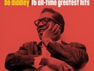 BO DIDDLEY - 16 ALL-TIME GREATEST HITS (RSD 2018 BRAND WHITE VINYL SUNDAZED)