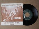 rare SP juke-box Johnny HALLYDAY Tu ne me verras pas pleurer  Philips 373.569