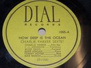 CHARLIE PARKER SXT 78 rpm Dial 1055 V+ JAZZ/BOP How Deep is the Ocean/Crazeology