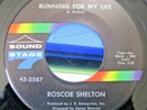 Roscoe Shelton-Running For My Life/There's A-Rare Northern Soul 45-VG++ HEAR