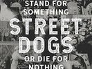 STREET DOGS-STAND FOR SOMETHING OR DIE FOR NOTHING (GA (US IMPORT)  VINYL LP NEW