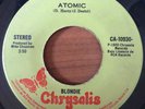 BLONDIE - Atomic / Die Young Stay Pretty - RARE EL SALVADOR 45
