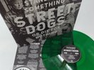 Street Dogs Stand For Something col.LP exclusiv green Pressing DKM PUNK