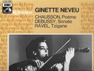 Ginette Neveu, Chausson, Debussy, Ravel ?– Poème / Sonate En Sol Mineur / Tzigan