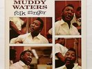 MUDDY WATERS folk singer MOBILE FIDELITY SOUND LAB - MFSL 1-201 LP EX++