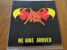 Dark Angel - We Have Arrived LP 1985 Axe Killer Records ?– 7006 Original Press